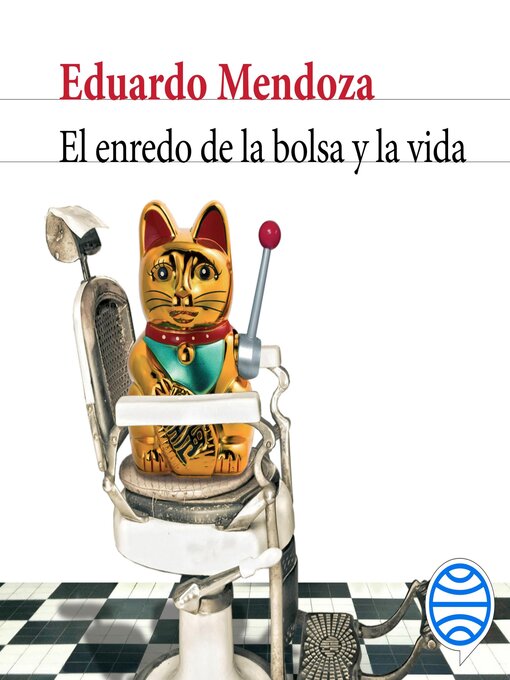 Title details for El enredo de la bolsa y la vida by Eduardo Mendoza - Wait list